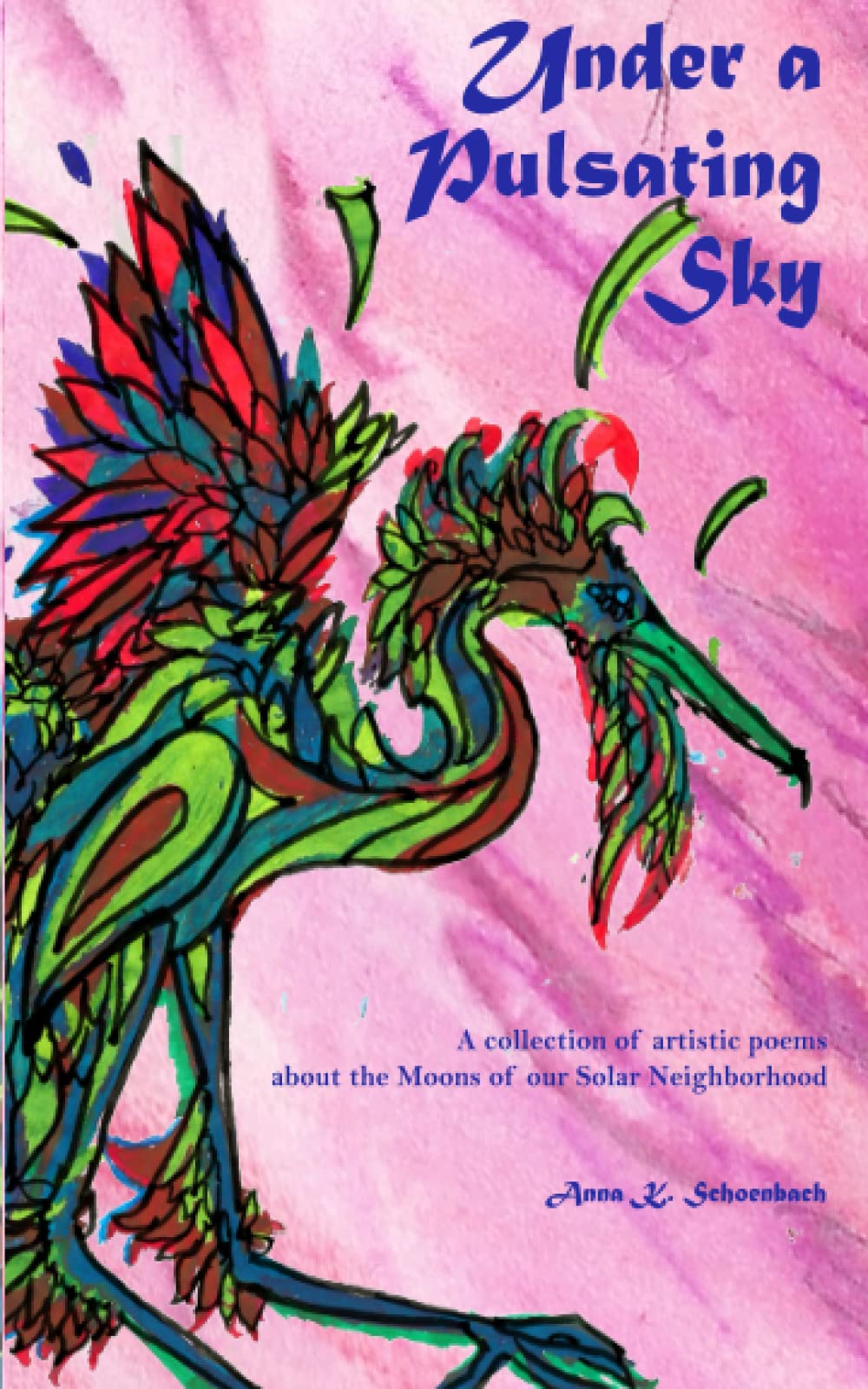 Under a Pulsating Sky: A collection of artistic poems about the Moons of our Solar Neighborhood: 4