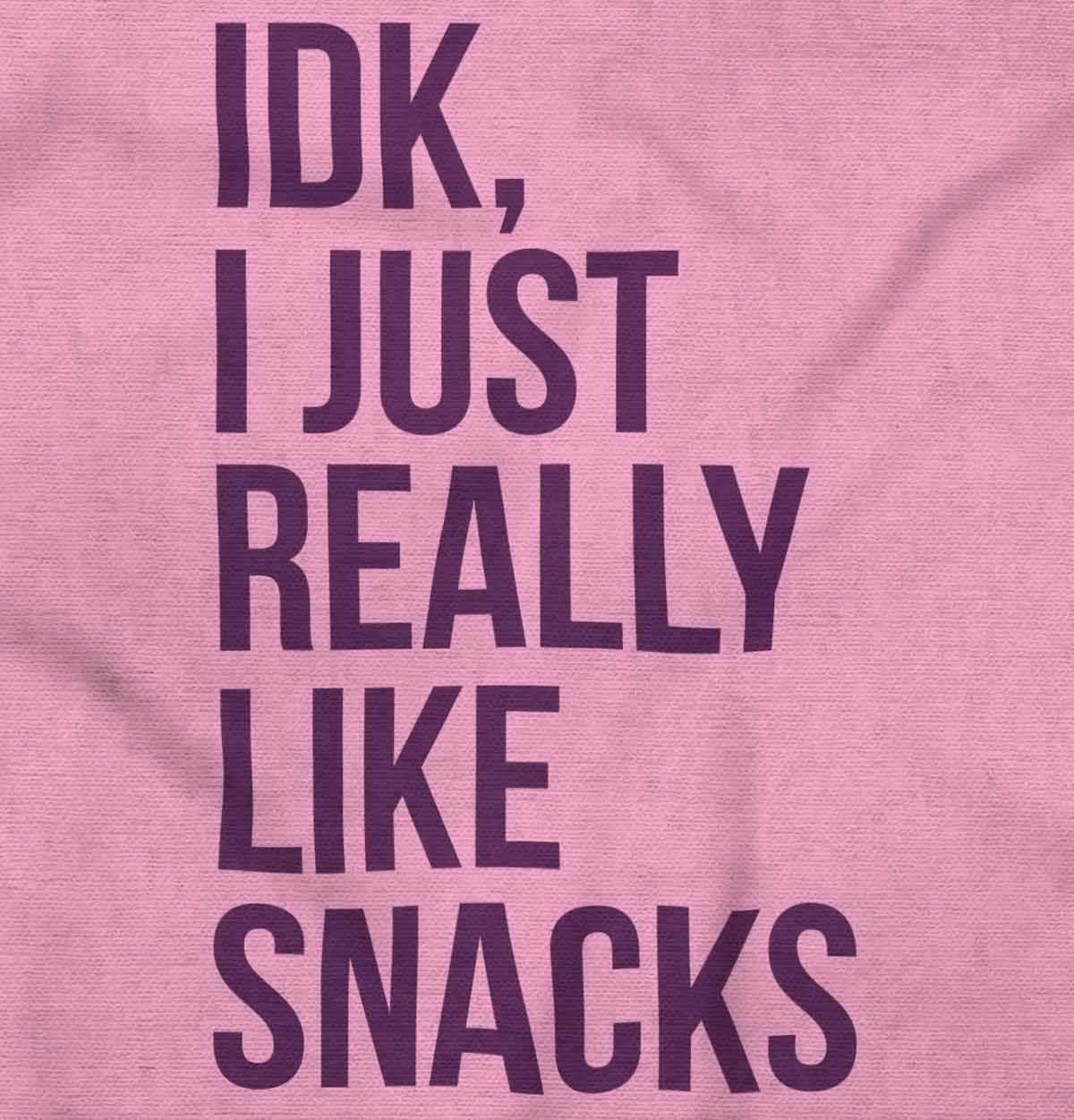 IDK I Just Really Like Snacks Funny Toddler Boy Girl T Shirt Pink