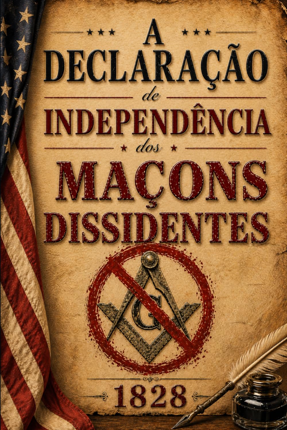 A Declaração de Independência dos Maçons Dissidentes
