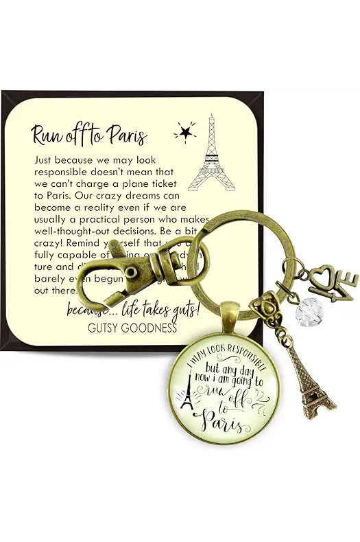 Gutsy Goodness Paris Keychain I May Run Off...