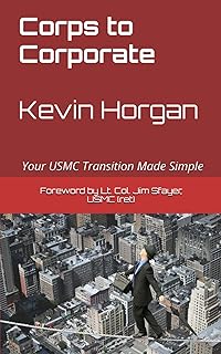 Corps to Corporate: Your USMC Transition Made Simple