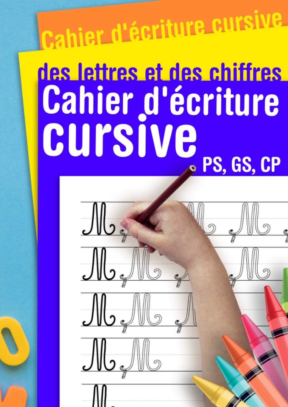 Cahier d'écriture cursive - Cahier d'écriture cursive des lettres et des chiffres - PS, GS, CP: Apprendre à écrire les lettres de l'alphabet ... s'amusant (Ecriture cursive) (French Edition) Paperback – October 1, 2020