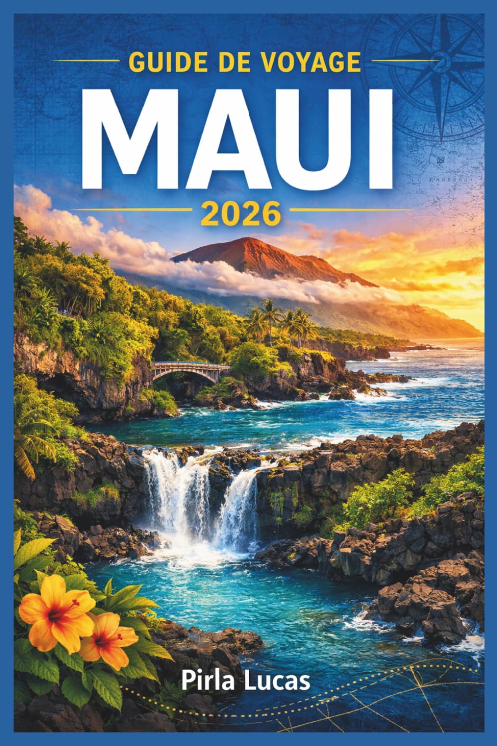 MAUI GUIDE DE VOYAGE 2026: Explorez des escapades insulaires, savourez une cuisine locale authentique et embarquez pour des voyages ressourçants conçus pour tous les types de voyageurs.