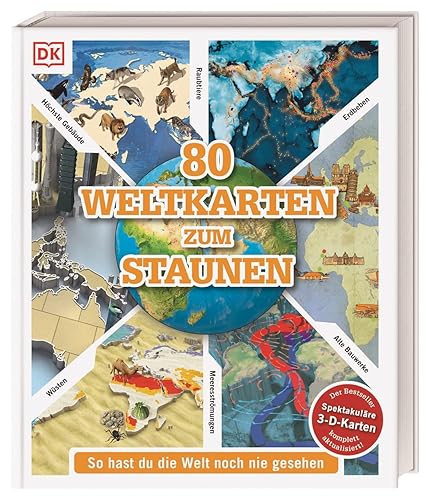 80 Weltkarten zum Staunen: So hast du die Welt noch nie gesehen! Sammlung von 80 thematischen Weltkarten in 3-D. Für Kinder ab 10 Jahren (Wo in aller Welt?)