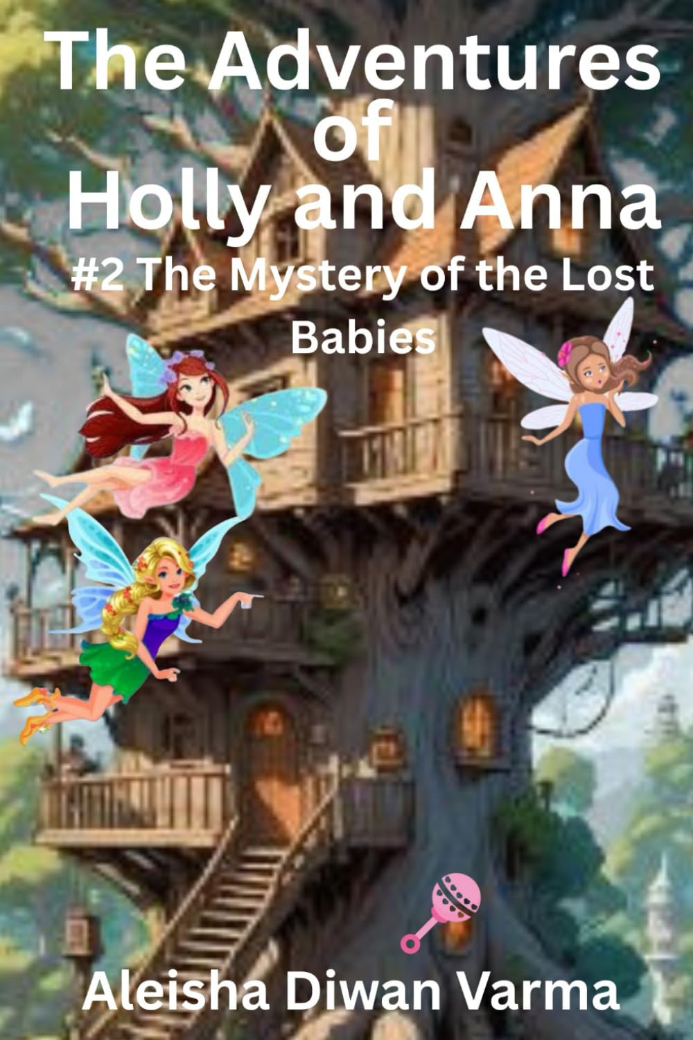 The Mystery of the Lost Babies (The Adventures of Holly and Anna)