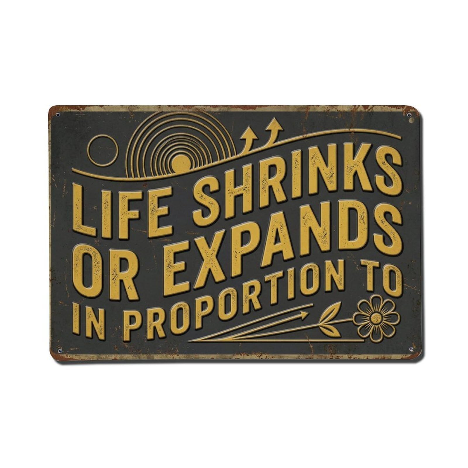 Life Expands Courage Inspiration Retro Motivational Slogans 2 Metal Tin Sign Plaque Wall Decor for Cafe, Club Bar, Office, Home Garden Metal Poster 8x12Inch