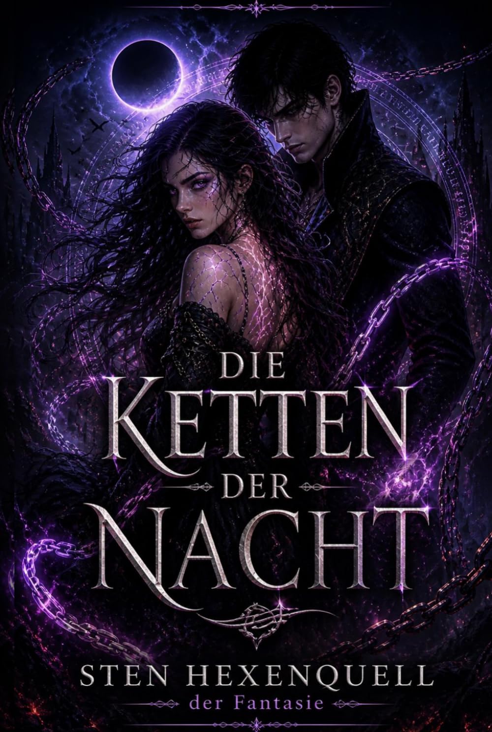 Die Ketten der Nacht: Eine düstere Fantasy über Macht, Verbindung und den Preis der Freiheit