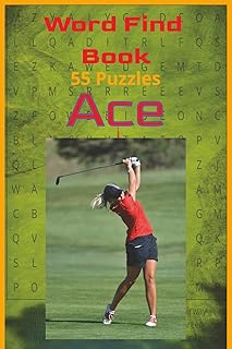Ace: From tee to green, this word find book celebrates the gear, the game, and the spirit of golf. Golf talk, clubhouse charm, and zero lost balls.