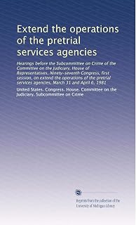 Extend the operations of the pretrial services agencies