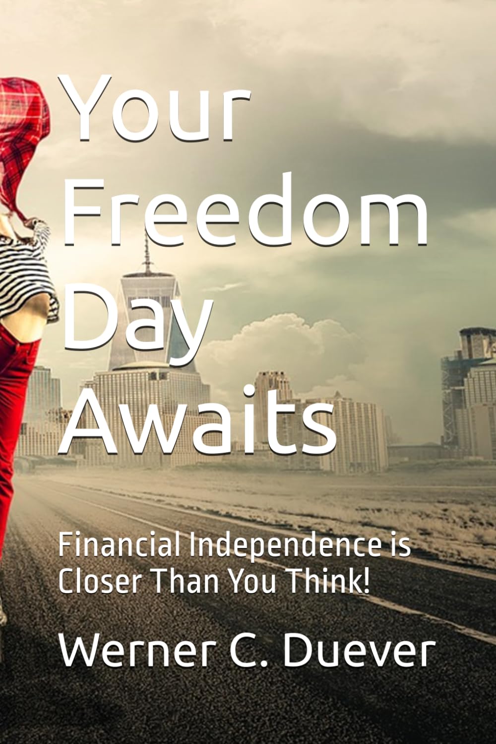 Your Freedom Day Awaits: Financial Independence is Closer Than You Think!