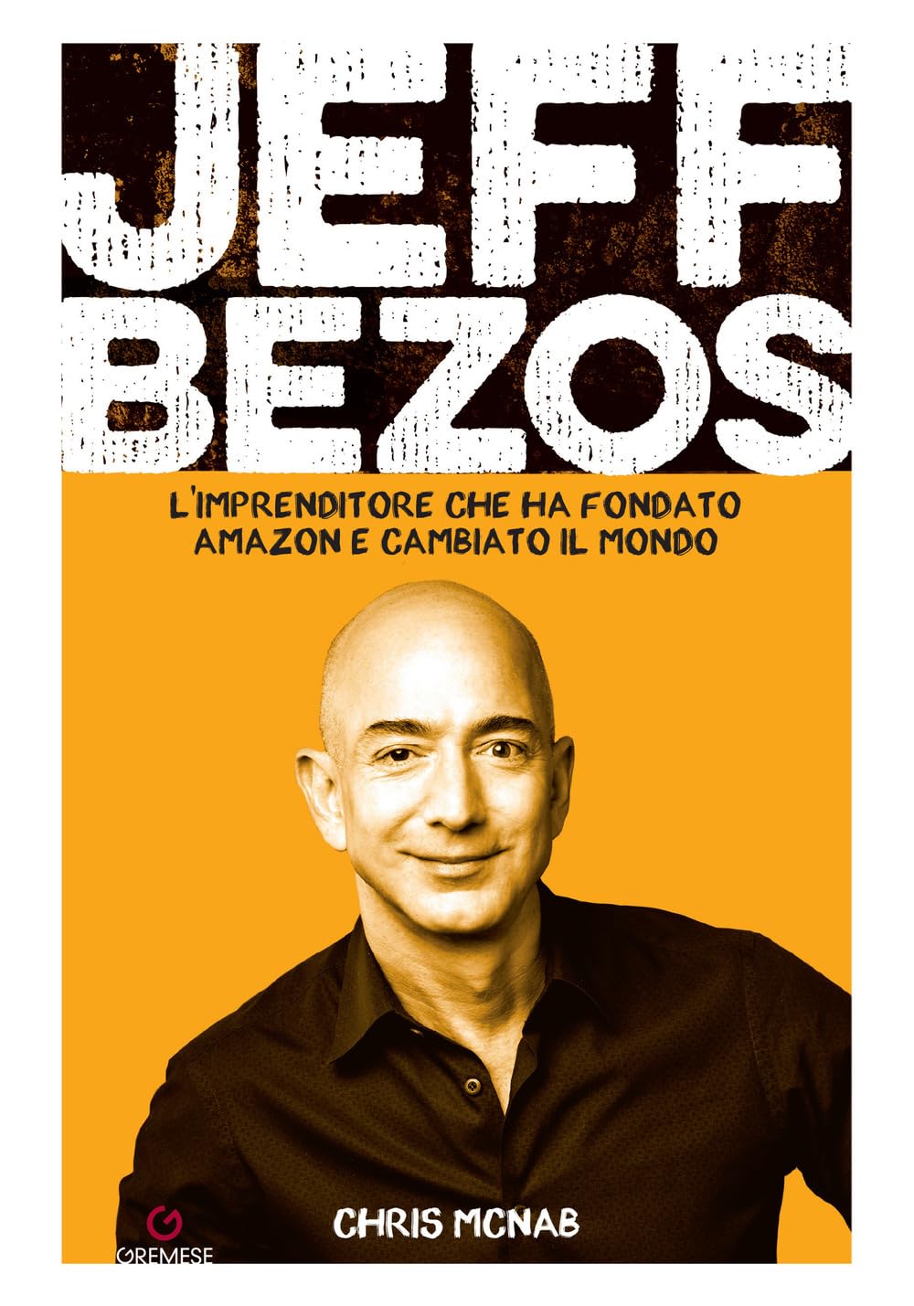 Jeff Bezos. L'imprenditore Che Ha Fondato Amazon E Cambiato Il Mondo - 4