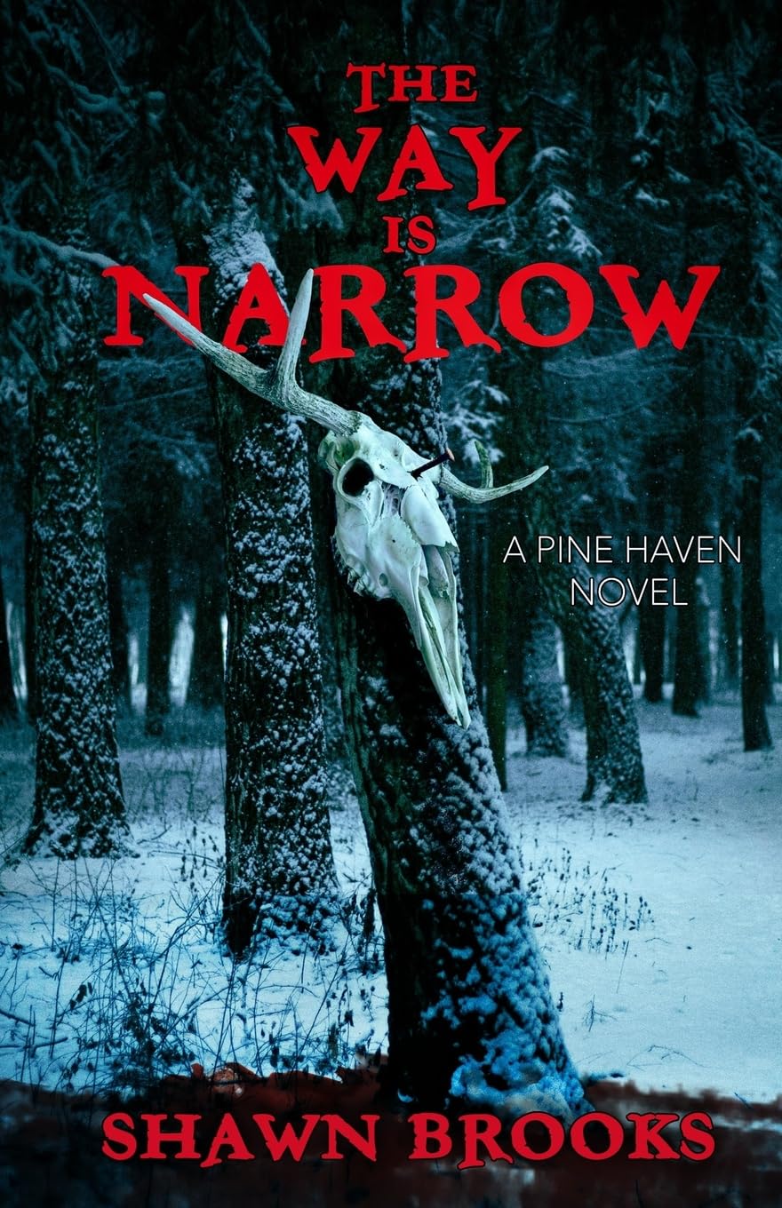 The Way is Narrow: A Pine Haven novel
