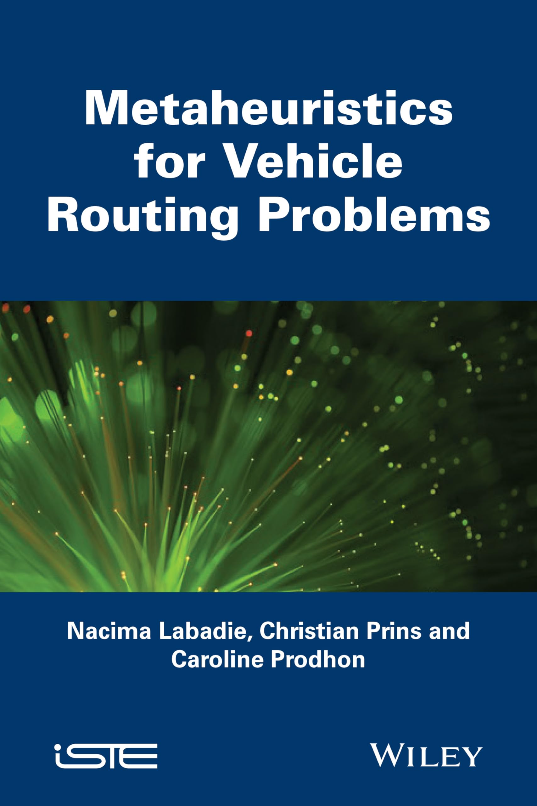 Metaheuristics for Vehicle Routing Problems (Computer Engineering: Metaheuristics Set, 3, Band 3)