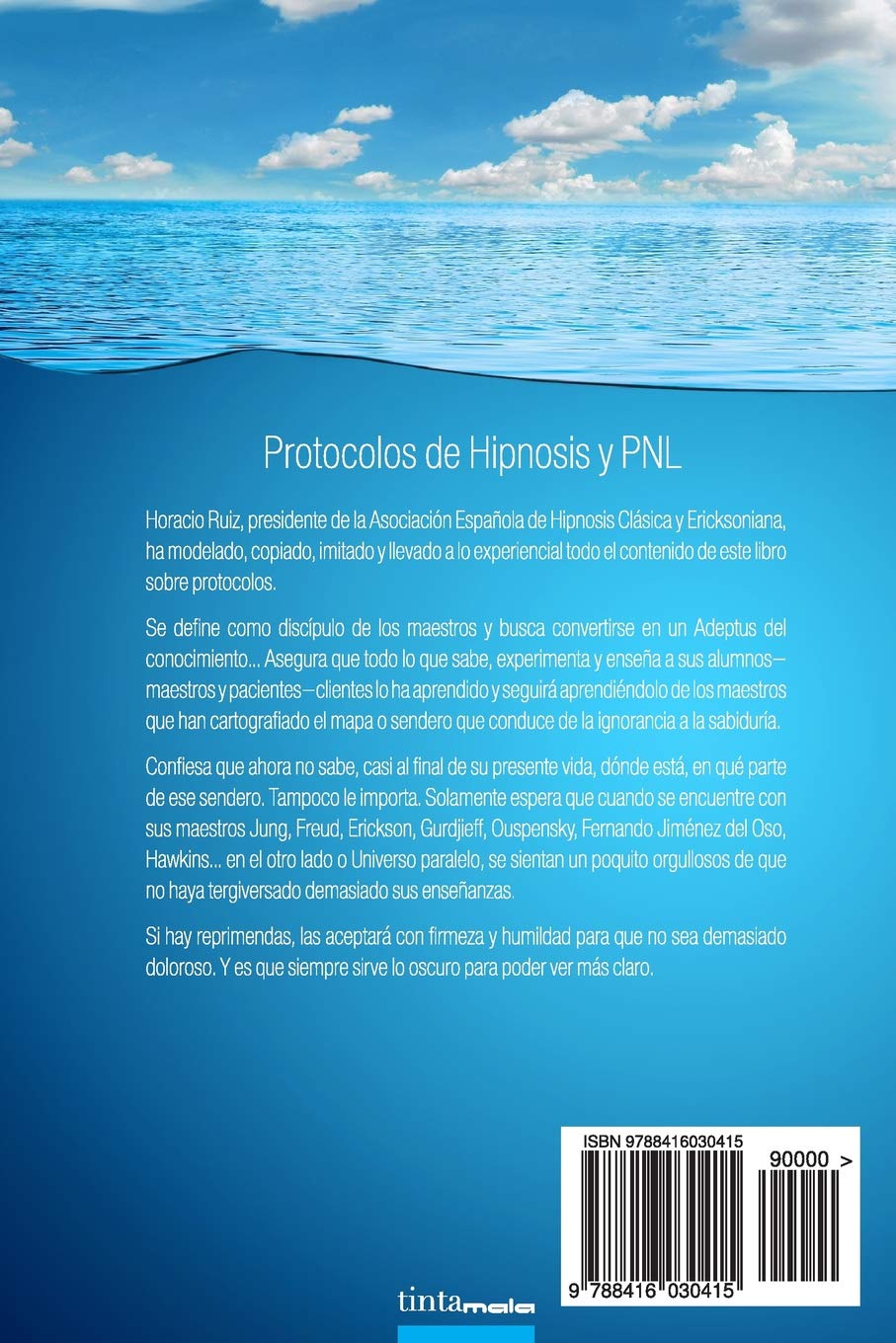 Protocolos de Hipnosis y PNL: Más de 40 ejercicios prácticos para trabajar en terapia con Hipnosis y Programación NeuroLingüística (PNL)