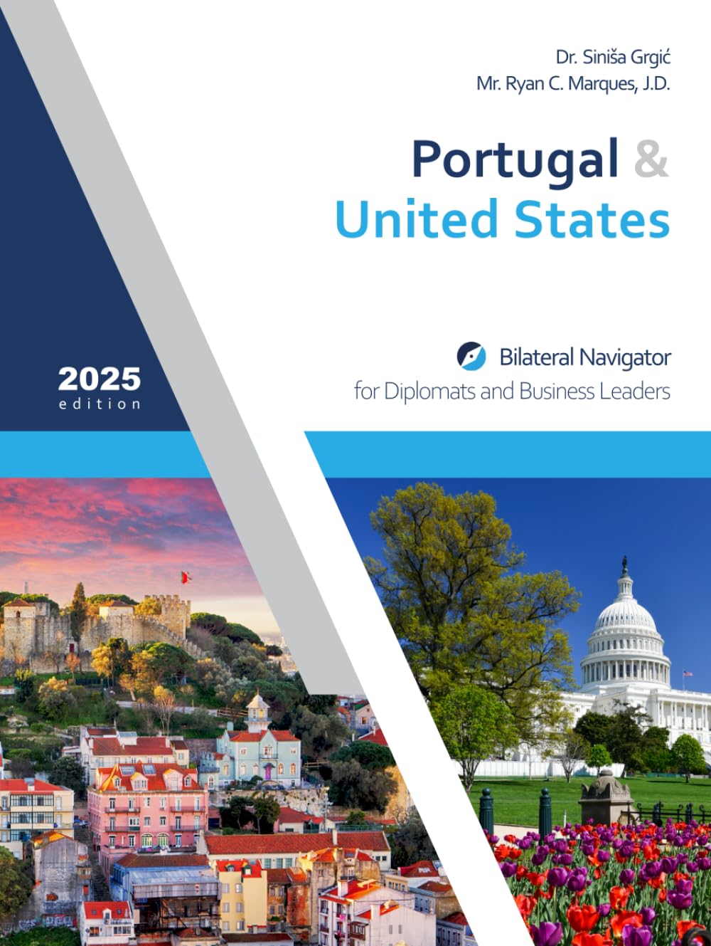 Portugal & United States: Bilateral Navigator for Diplomats and Business Leaders