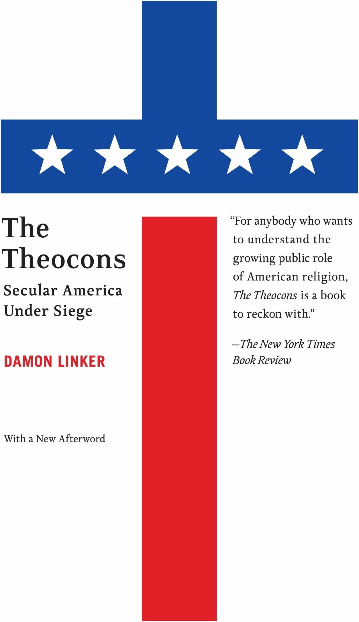 The Theocons: Secular America Under Siege