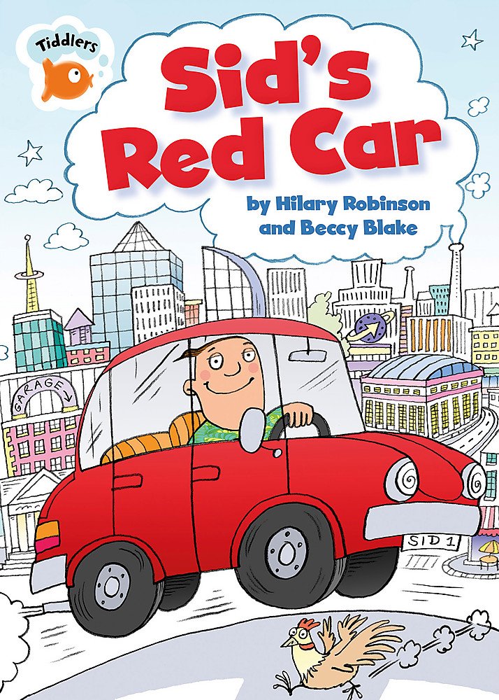 Tiddlers Sid's Red Car Robinson, Hilary 9781445145976 Books