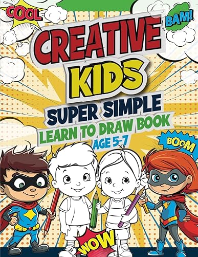 Creative Kids Super Simple Learn to Draw Book Age 5-7: CK Superheroes Book 2, Easy Step-by-Step Guide for Beginners, How to Draw Cute Animals, Write their Names, Discover Exciting Fun Facts and Jokes