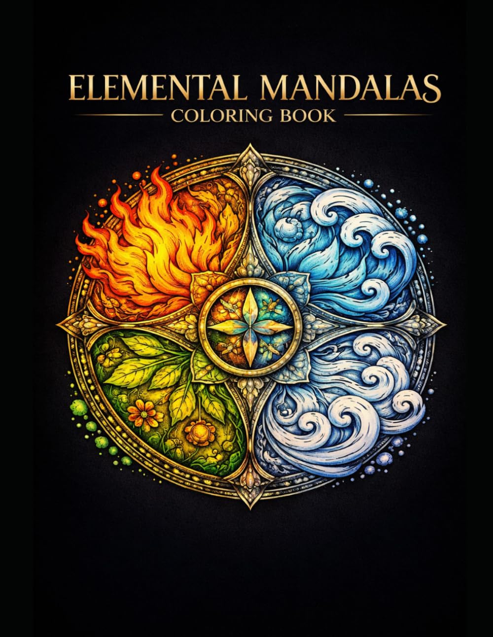 Zendala & Elemental Mandalas Coloring Book: 100 Intricate Zentangle and Element-Inspired Mandalas for Mindfulness, Stress Relief, and Creative Relaxation