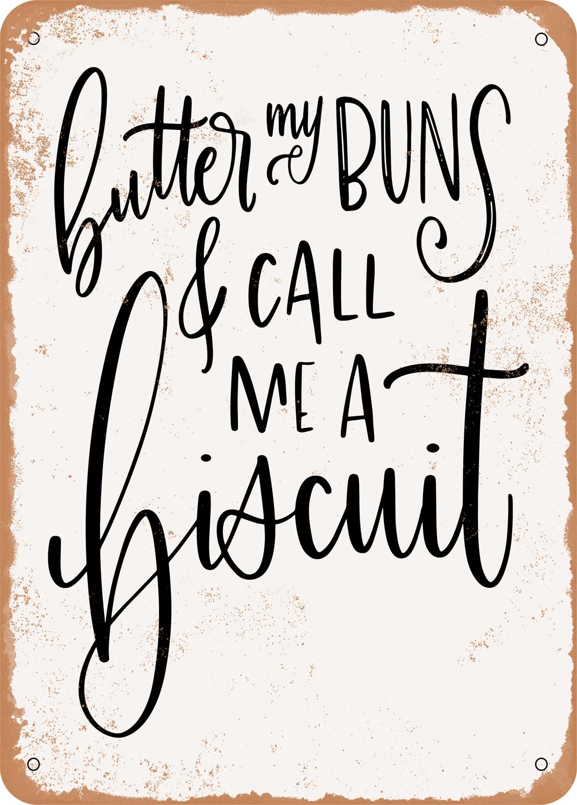 Metal Sign - Biscuit - Vintage Rusty Look home decor