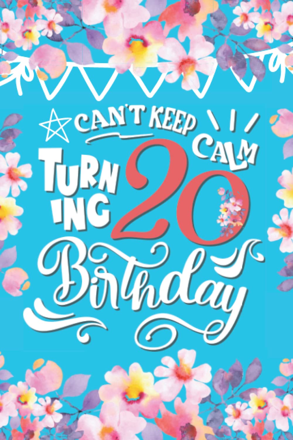 Can't Keep Clam, Turning 20 Birthday: Gratitude Journal, 52-Week with Positive Quote, Gift Idea for People Who Has 20th Birthday.
