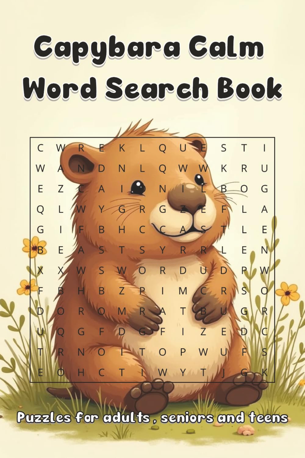Capybara Calm Word Search Book: Word Searches With Easy-to-Read Print About Capybara Mindfulness, Calm + more | 6x9 inches, 110 pages | 50+ ... free time. Find your zen with mindful puzzles