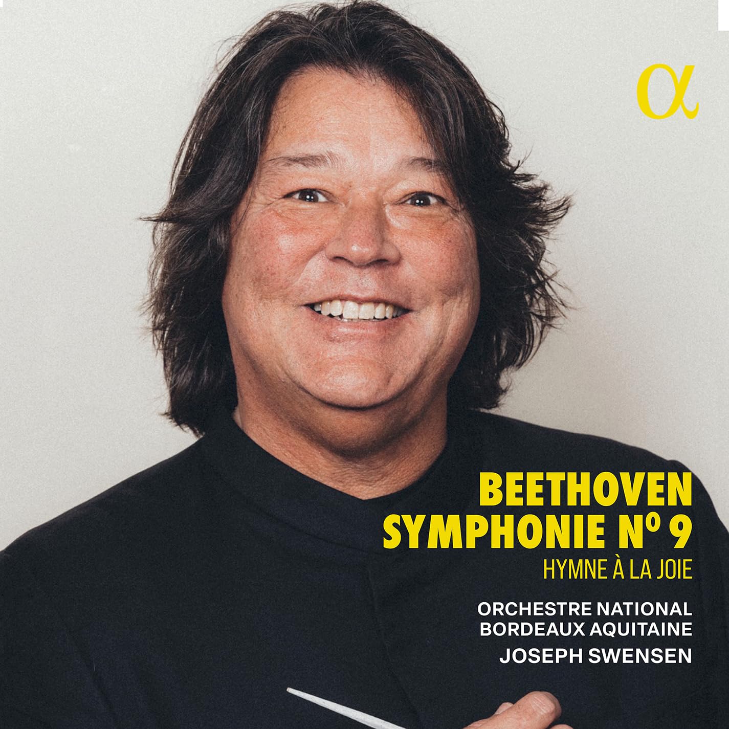 ALPHA1163 Joseph Swensen; Orchestre National Bordeaux Aquitaine Beethoven: