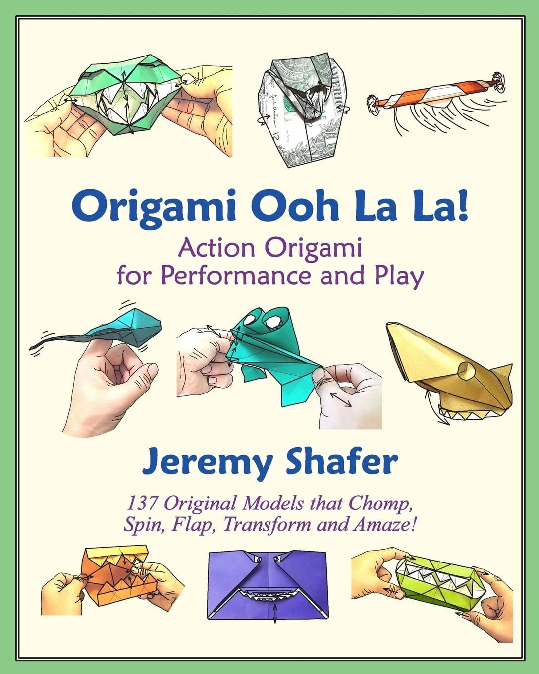 Origami Ooh La La! Action Origami for Performance and Play Paperback – Illustrated, 10 December 2010