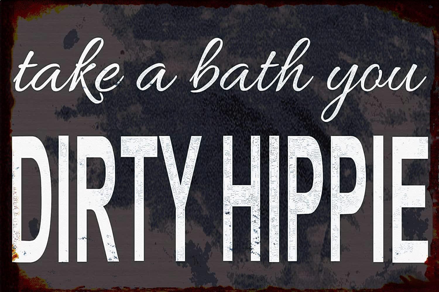 Retro Metal tin Sign Tin Poster Metal Sign Take A Bath You Dirty Hippie Boho Wall Decor Guest Bathroom Wall Art Bathroom Quote Humorous Bathroom Wall Hanging Plaque 8×12 Inch