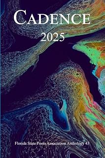 Cadence 2025: Florida State Poets Association Anthology 43