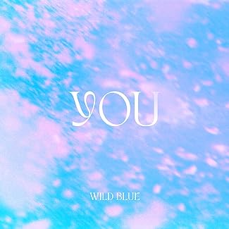 [Single] WILD BLUE (ワイルドブルー) – You (2026.03.11/MP3+Flac/RAR)