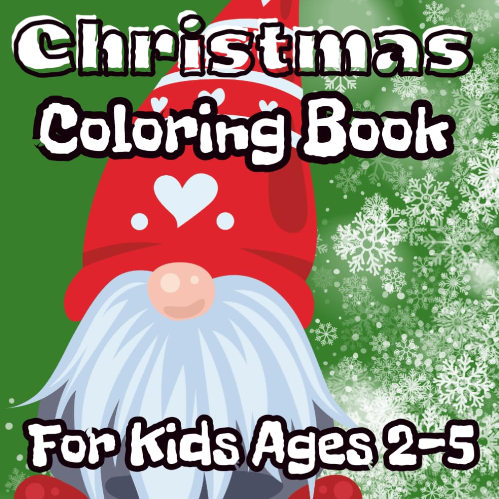 christmas coloring book for kids ages 2-5: simple christmas coloring book for preschoolers/big and easy christmas pictures to color for toddlers/ for boy and girl