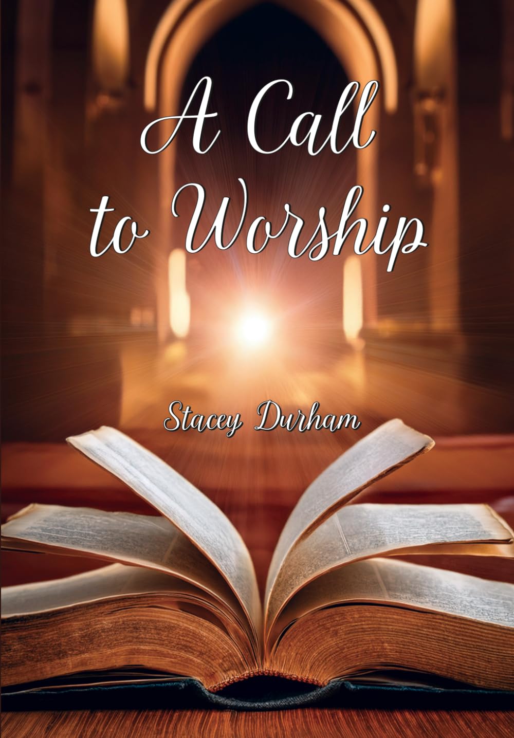A Call to WORSHIP: Worshiping God in Spirit and Truth