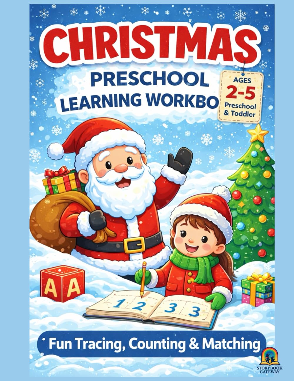 Christmas Preschool Learning Workbook: Fun Tracing, Counting & Matching Activities for Toddlers and Preschoolers Ages 2–5 (Christmas Fun for Kids Series)