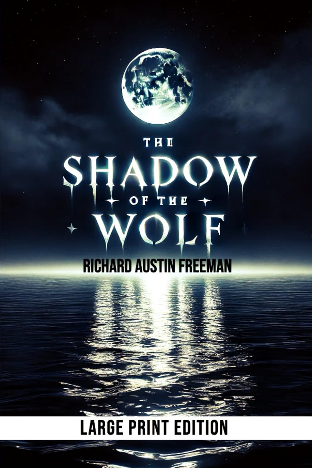 The Shadow of the Wolf (Large Print Edition): Mystery, deception, and the silent hunt of justice in a world where truth hides beneath the waves of a deadly secret