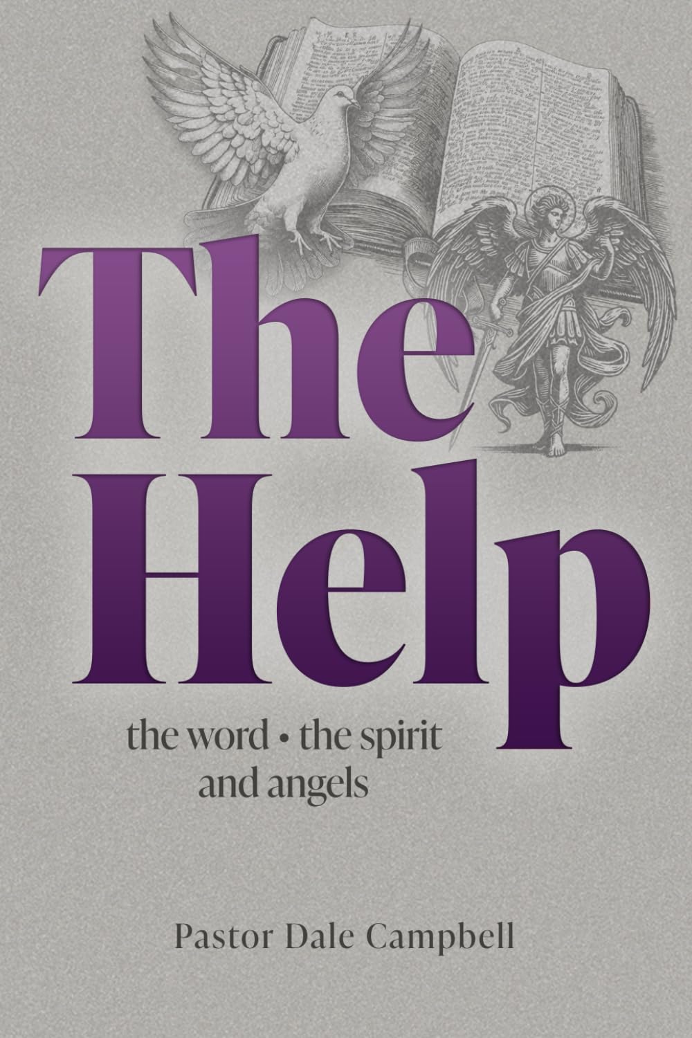 The Help: The Word, The Spirit, and Angels