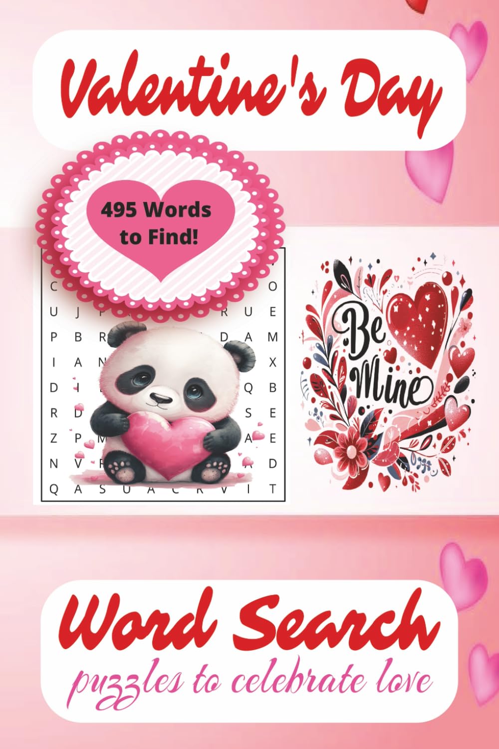 Valentine's Day Word Search Puzzle Book: Be Mine Valentine 495 Words To Find! Word Search Puzzles To Celebrate Love Gift