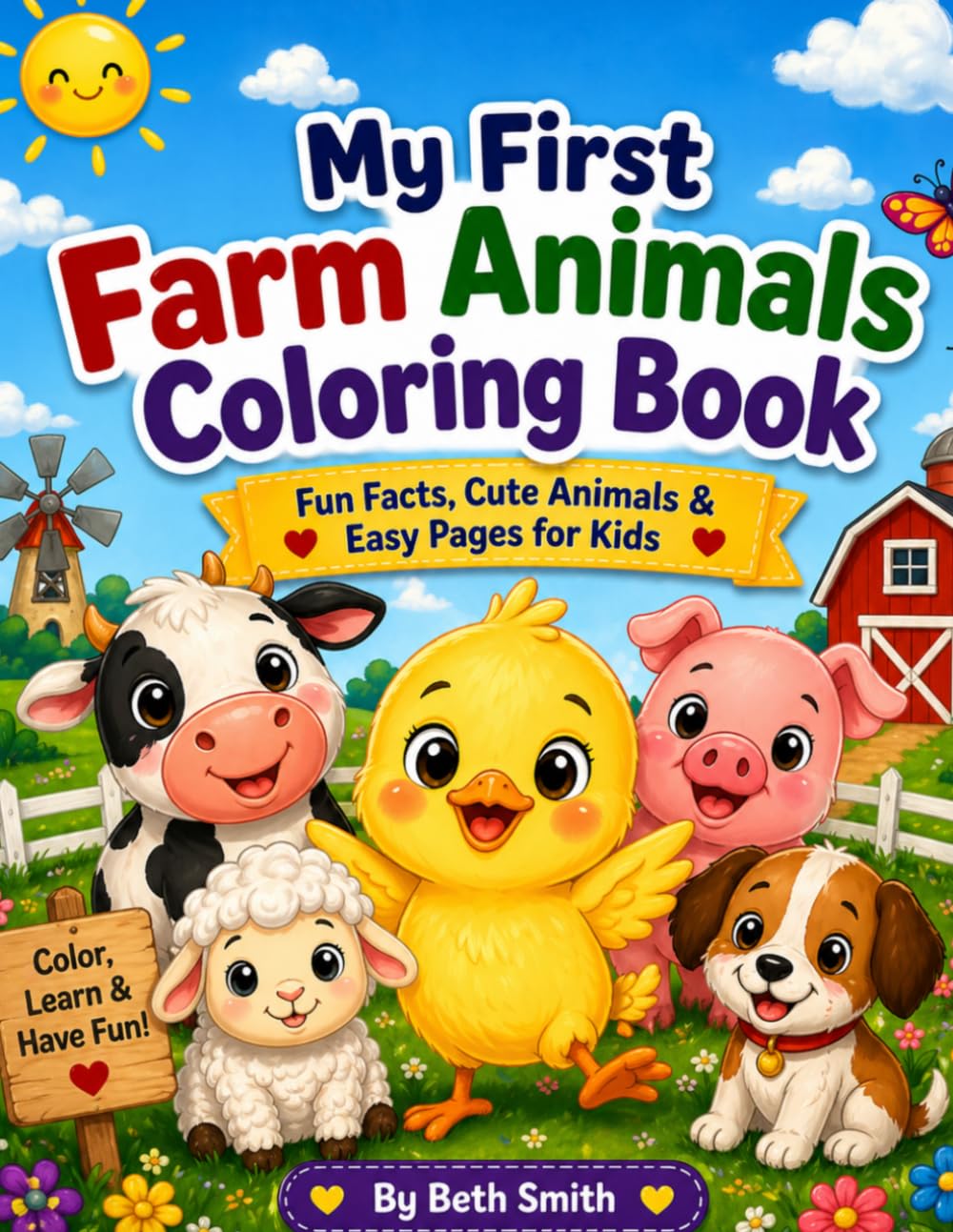 My First Farm Animals Coloring Book: Fun Facts, Cute Animals & Easy Pages for Kids
