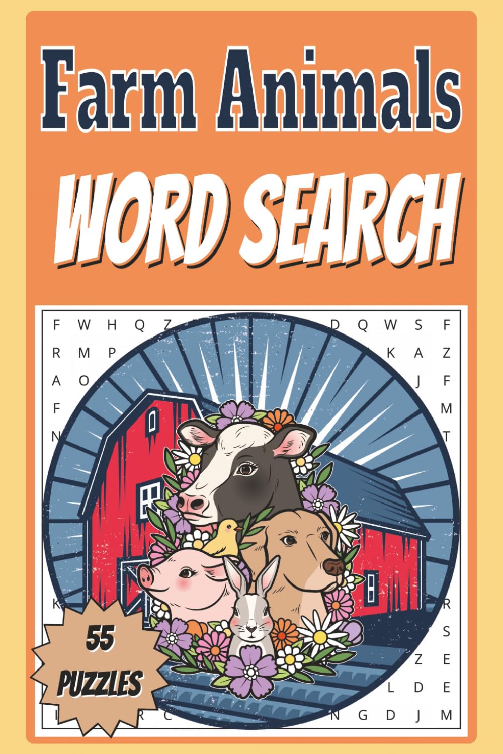 Farm Animals Word Search: Word searches with easy to read print about cows, horses, chickens, pigs, and barnyard life | 6x9 inches, 110 pages | 55 puzzles