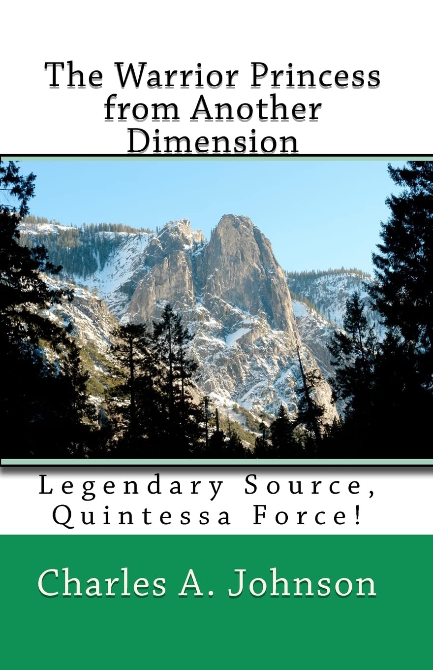 The Warrior Princess from Another Dimension: Legendary Source, Quintessa Force! Paperback – Big Book, 25 September 2010