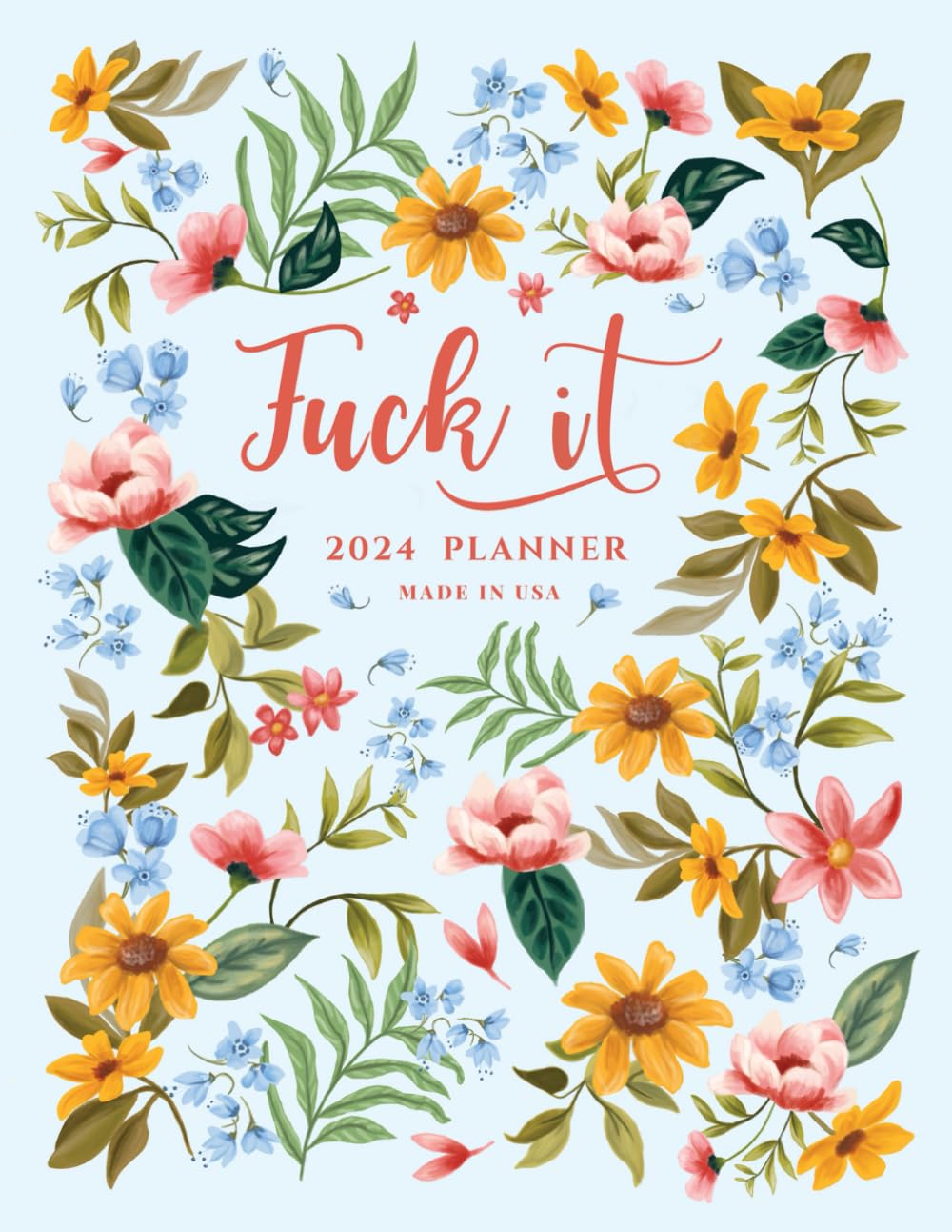 2024 Planner: Weekly and Monthly Sweary Fuck It Calendar and Organizer with Funny Prompts (Funny Christmas Book)