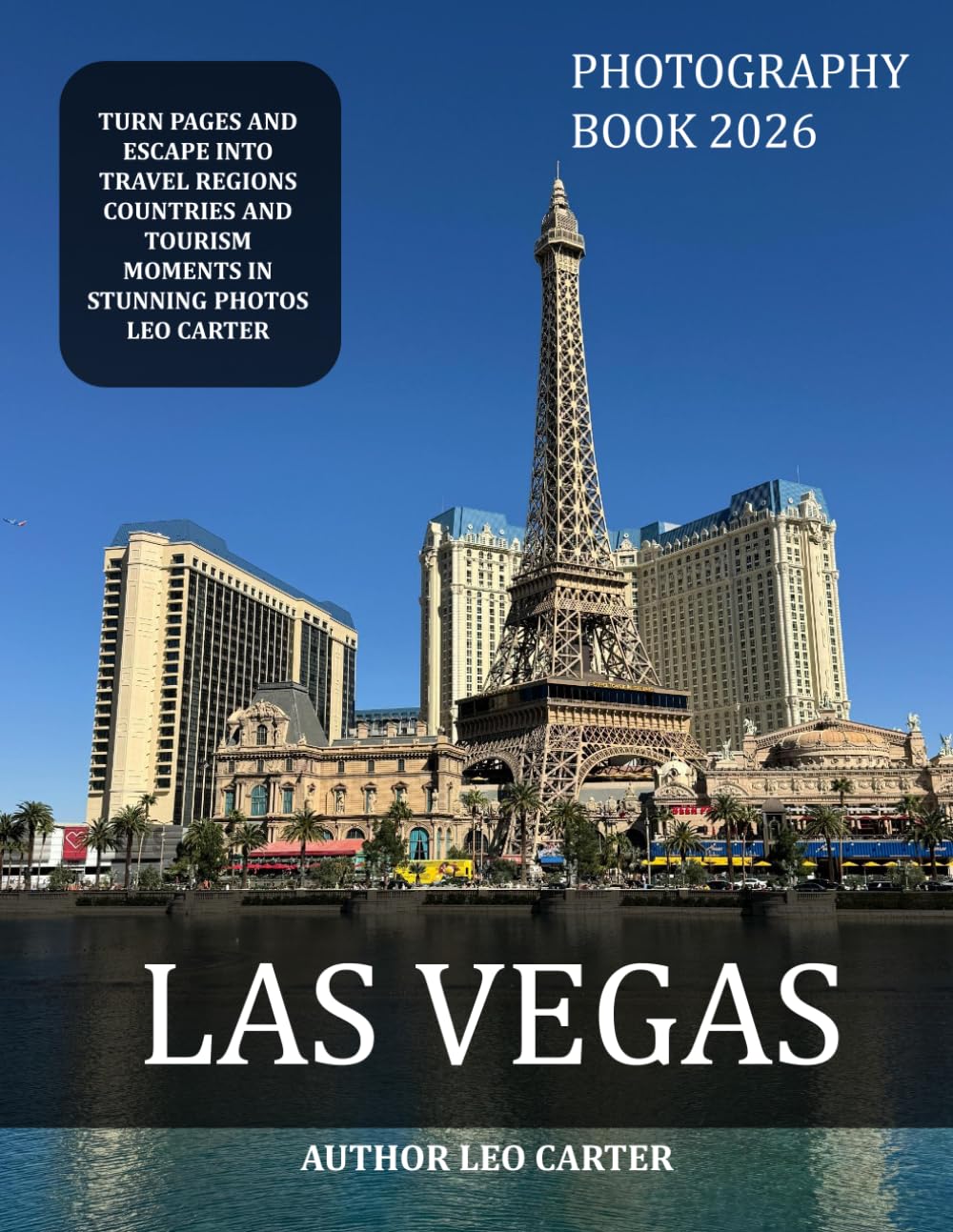 Las Vegas: A Collection of 40 Scenic Photographs Showcasing the Las Vegas