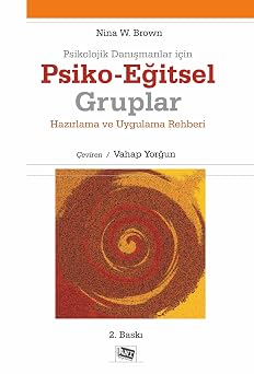 Psikolojik Dan manlar  in Psiko-E itsel Gruplar Haz rlama ve Uygulama Rehberi