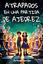 Atrapados en una partida de ajedrez – Novela para niños a partir de 9 años – Fantástico y Aventura.