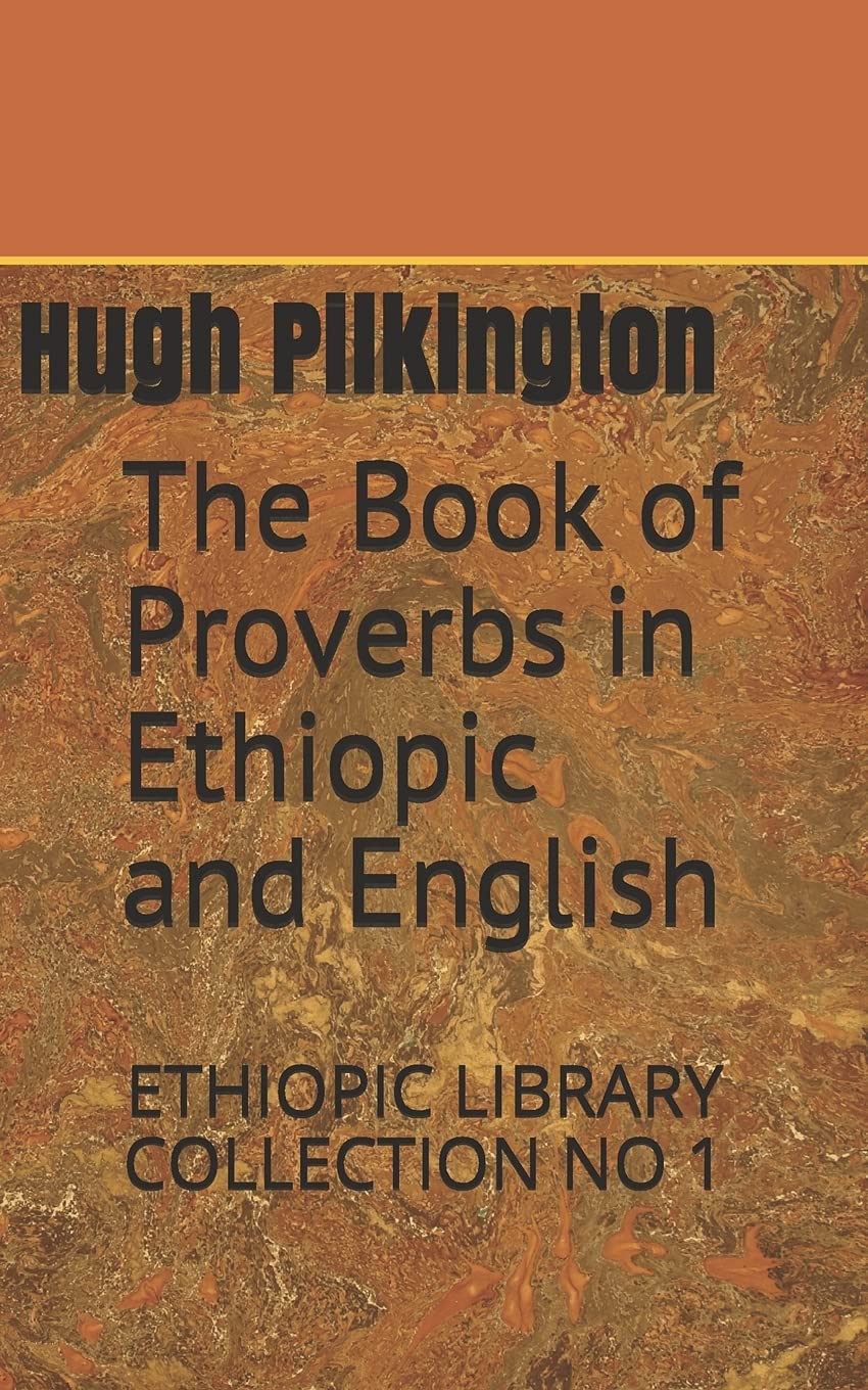 The Book of Proverbs in Ethiopic and English: ETHIOPIC LIBRARY COLLECTION NO 1