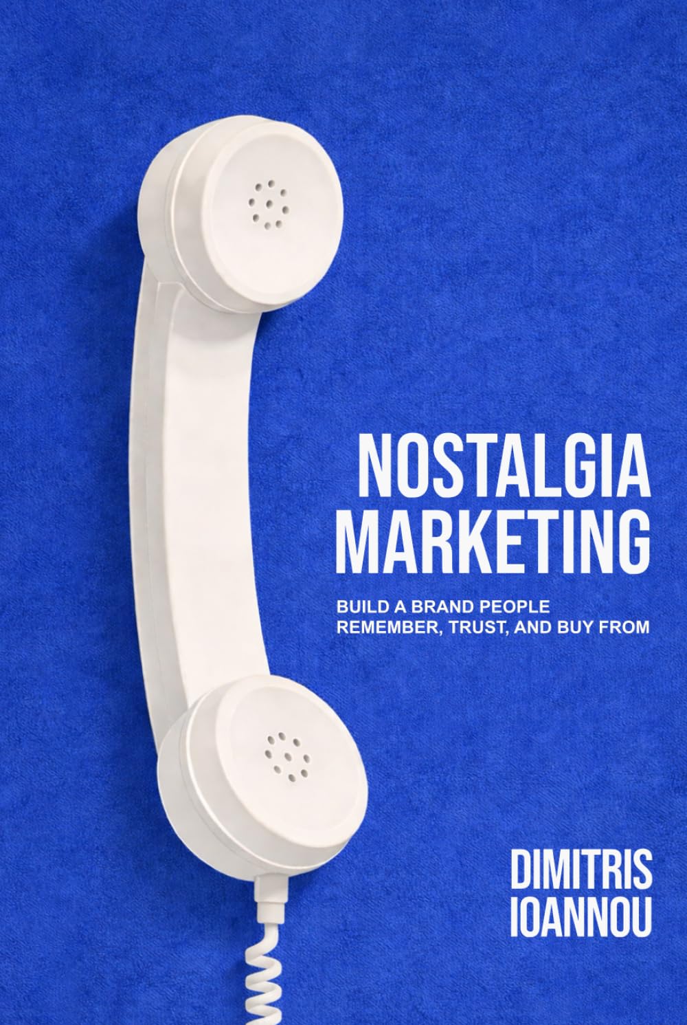 Nostalgia Marketing: Build a Brand People Remember, Trust, and Buy From