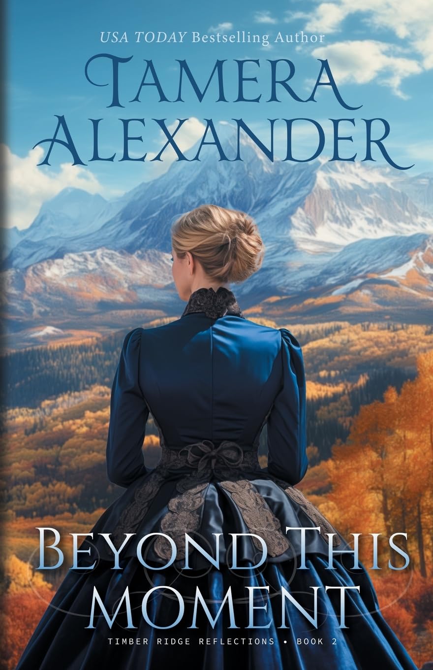 Beyond This Moment (Timber Ridge Reflections)