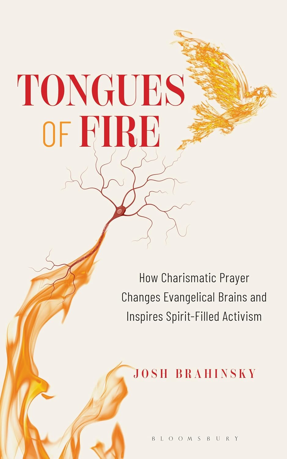 Tongues of Fire: How Charismatic Prayer Changes Evangelical Brains and Inspires Spirit-Filled Activism      Hardcover – March 5, 2026