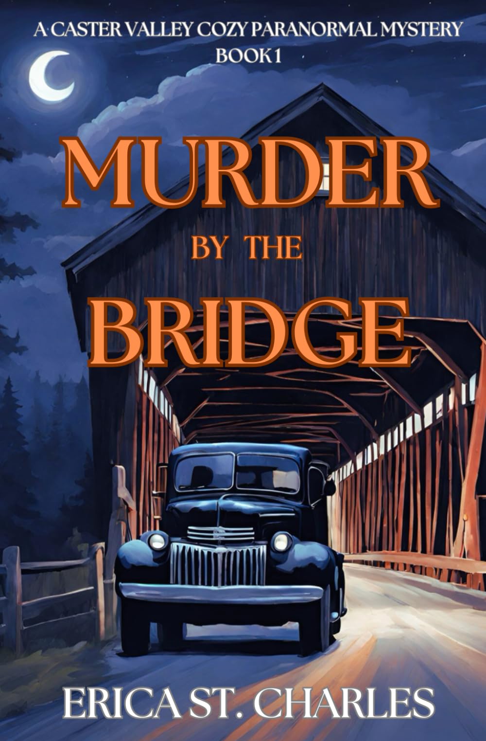Murder by the Bridge (Caster Valley Paranormal Cozy Mysteries)