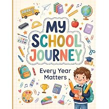 My School Journey A Keepsake Memory Book from Pre-K to 12th Grade , Preserve School Memories, Photos, Achievements, and Favorite Moments